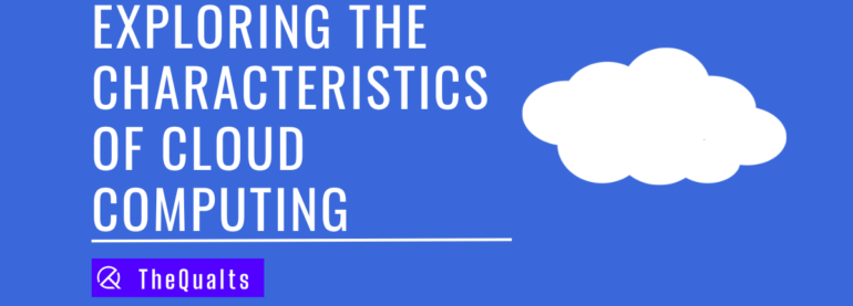 Exploring the Characteristics of Cloud Computing